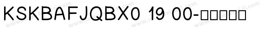 KSKBAFJQBX0 19 00字体转换